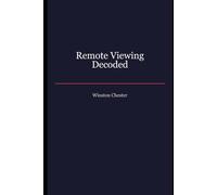 Remote Viewing Decoded