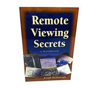 Remote Viewing Secrets: A Handbook