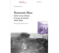 Remount Blue. Dalla linea gotica al Lago di Garda 1944-1945