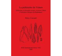 Rémy Crassard La Prehistoire Du Yemen (Tascabile)