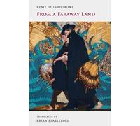 Remy De Gourmont From a Faraway Land (Tascabile)