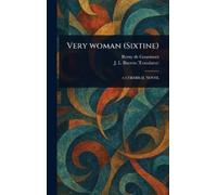 Remy De Gourmont J L Barrets Very Woman (Sixtine) (Copertina rigida)