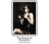 Remy de Gourmont The Angels of Perversity (Tascabile) Dedalus European Classics