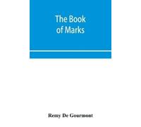 Remy De Gourmont The Book of Marks (Tascabile)