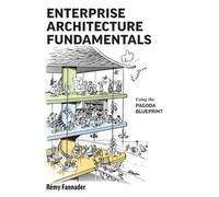 Rémy Fannader Enterprise Architecture Fundamentals (Copertina rigida)