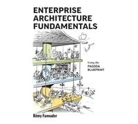 Rémy Fannader Enterprise Architecture Fundamentals (Tascabile)