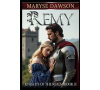 REMY: Knights of the Realm Book II