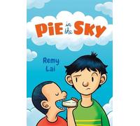 Remy Lai Pie in the Sky (Tascabile)