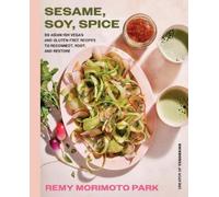 Remy Morimoto Park Sesame, Soy, Spice (Copertina rigida)