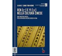 Ren ( 仁 ) e yi ( 义 ) nella cultura cinese. Una finestra aperta per un dialogo interreligioso in Cina