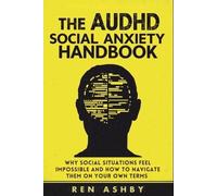 Ren Ashby The AuDHD Social Anxiety Handbook (Tascabile)