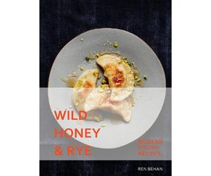 Ren Behan Wild Honey and Rye (Copertina rigida)