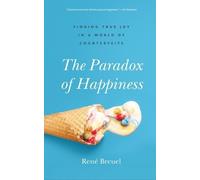 Ren Breuel The Paradox of Happiness (Tascabile)