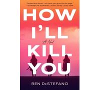 Ren Destefano How I'll Kill You (Copertina rigida)