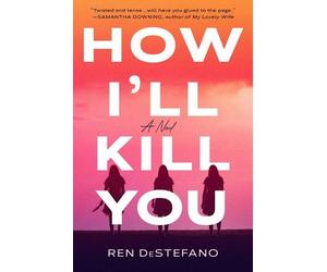 Ren Destefano How I'll Kill You (Copertina rigida)