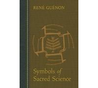 Ren e Gu enon Symbols of Sacred Science (Tascabile)