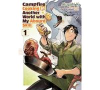 Ren Eguchi Akag Campfire Cooking in Another World With My Absurd Ski (Tascabile)