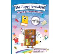 Ren Lowe The Happy Bookshelf Reading Comprehension Journal For Kids (Tascabile)