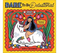 Ren-O-Graphics 2027 Wall Calendar with Stickers: Dare to Be Delusional