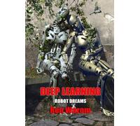 Ren Warom Deep Learning (Tascabile) Robot Dreams: Newcon Press Novellas Set 7