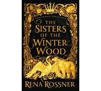 Rena Rossner The Sisters of the Winter Wood (Tascabile)