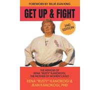 Rena Rusty Kanokogi Jean Kanokogi Get Up and Fight (Tascabile)