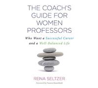 Rena Seltzer The Coach's Guide for Women Professors (Tascabile)