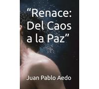 “Renace: Del Caos a la Paz”