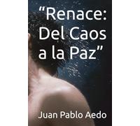 “Renace: Del Caos a la Paz”