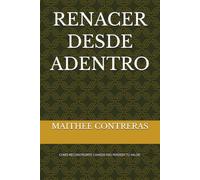 RENACER DESDE ADENTRO