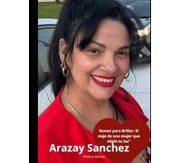 Renací para Brillar: El viaje de una mujer que eligió su luz: Un corazón nuevo, una nueva vida, una verdad que brilla”