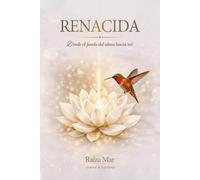 RENACIDA: Desde el fondo del alma hacia mi