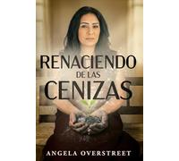 Renaciendo De Las Cenizas