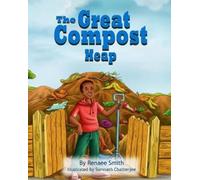 Renaee Smith The Great Compost Heap (Tascabile)