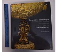 Renaissance and Baroque Silver, Mounted Porcelain and Ruby Glass from the Zilkha Collection