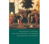 Jones Ann Rosalind – Renaissance Clothing and the Materials of Memory