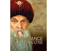 Renaissance Emir: A Druze Warlord at the Court of the Medici