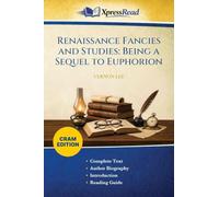 Renaissance Fancies and Studies: Being a Sequel to Euphorion (Cram Edition)