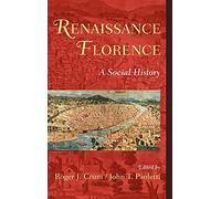 Renaissance Florence: A Social History