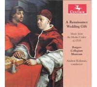 Renaissance Wedding Gift - Music From The Medici Codex Of 1518
