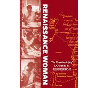 Renaissance Woman: The Creative Life of Louise E. Jefferson