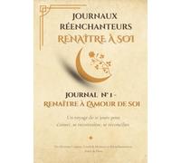 Renaître à l’amour de soi: Un voyage de 21 jours pour s’aimer, se reconnaître, se réconcilier