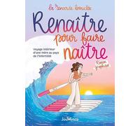 Renaître pour faire naître: Voyage intérieur d’une mère au pays de l'infertilité
