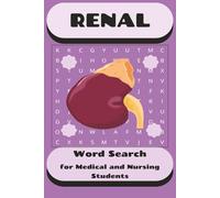 Renal System Word Search Puzzle Book: Anatomy and Medical Terminology Puzzles on the Urinary System