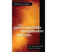 Renald E Showers The Pre-Wrath Rapture View (Tascabile)