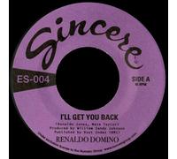 Renaldo Domino - I'Ll Get You Back/Two Years Four Days [7" VINYL]