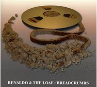 Renaldo & the loaf - Breadcrumbs