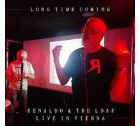 Renaldo & The Loaf Long Time Coming - Live in Vienna (CD) Album