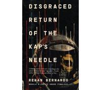 Renan Bernardo Disgraced Return of the Kap's Needle (Tascabile)