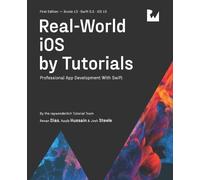 Renan Dias Aaqib Hussain Josh Real-World iOS by Tutorials (First Ed (Tascabile)